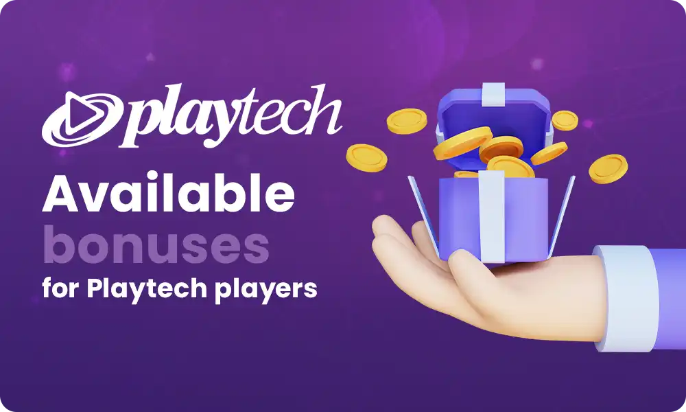 What bonuses are available to playtech players?