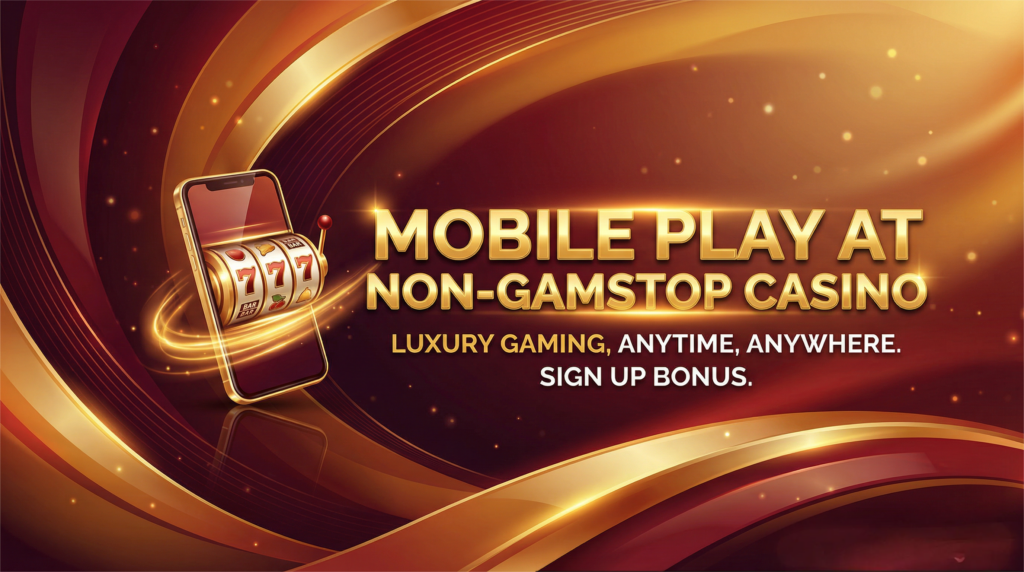Mobile gambling games are very popular on Non-Gamstop Casino websites